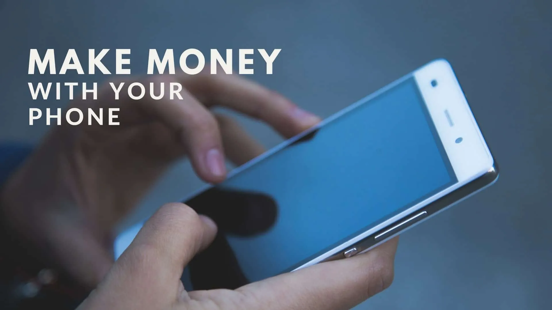 How to Make Money With Your Phone