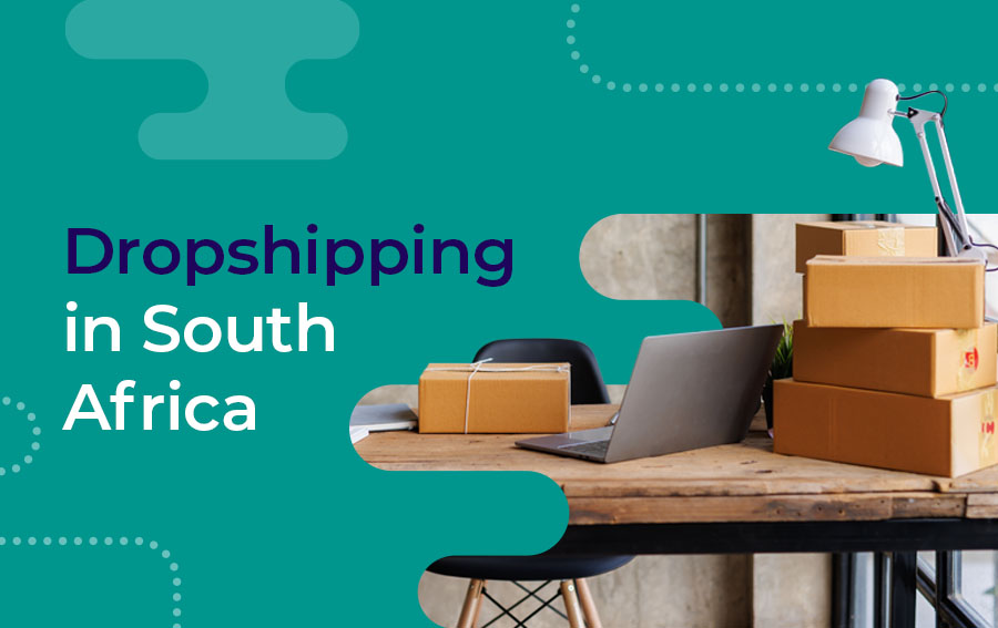 How to Start Dropshipping in South Africa in 2025 za1